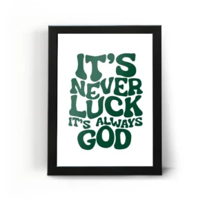تابلو قاب هرگز شانس نبوده خدا بوده Its Never Luck